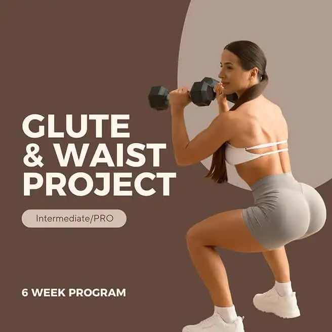 GLUTE & WAIST PROJECT